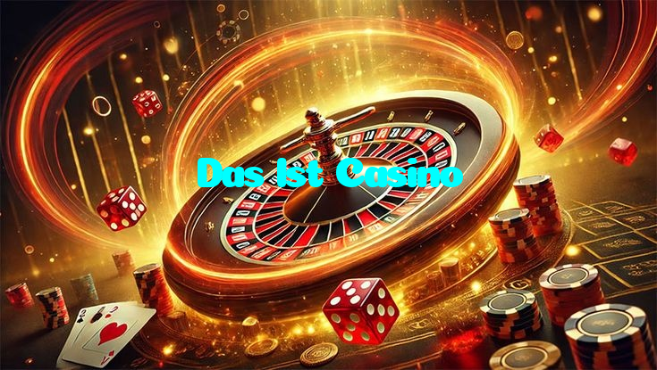 Das Ist Casino
